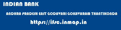 INDIAN BANK  ANDHRA PRADESH EAST GODAVARI GOKAVARAM THANTIKONDA  ifsc code